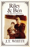 Riley & Ben: Life Offers Second Chances 1950794474 Book Cover