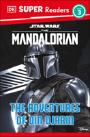 DK Super Readers Level 3 Star Wars The Mandalorian The Adventures of Din Djarin 0744092175 Book Cover