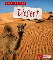 Explore the Desert (Explore the Biomes series) (Explore the Biomes) 0736896279 Book Cover