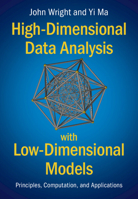 High-Dimensional Data Analysis with Low-Dimensional Models: Principles, Computation, and Applications 1108489737 Book Cover