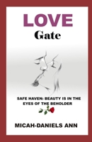 Love Gate: Safe Haven: Beauty Is in the Eyes of the Beholder B0BQ9JB4GK Book Cover