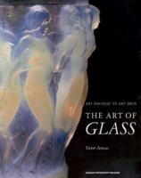 The Art of Glass: Art Nouveau to Art Deco 0847820548 Book Cover