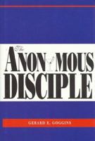 The Anonymous Disciple 1929039026 Book Cover