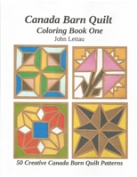 Canada Barn Quilt Coloring Book One B0BPGPMYNP Book Cover