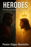 HERODES: CONFRONTANDO EL SISTEMA POLITICO Y DE AUTORITARISMO EN LA IGLESIA CRISTIANA (Spanish Edition) B0FJ6J41WG Book Cover