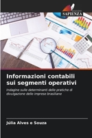 Informazioni contabili sui segmenti operativi: Indagine sulle determinanti delle pratiche di divulgazione delle imprese brasiliane (Italian Edition) 6203906840 Book Cover