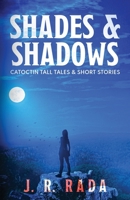 Shades & Shadows: Catoctin Tall Tales & Short Stories 1735289094 Book Cover