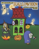 Spooktacular Halloween Coloring & Activity Book for Kids: A Perfect Gift for Halloween with Mazes, Join the Dots, Spot the Difference Puzzles suitable for ages 4-8. 1089354436 Book Cover