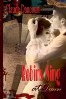Robins Sing at Dawn 1775105628 Book Cover
