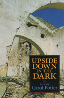 Upside Down in the Dark: Poems 1882295056 Book Cover