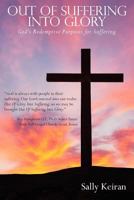 Out of Suffering Into Glory 0988505711 Book Cover