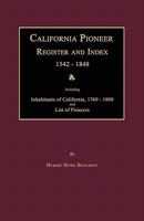 California Pioneer Register and Index 1542-1848 1596410140 Book Cover