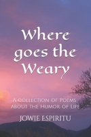 Where Goes the Weary B0C9SP2F3F Book Cover