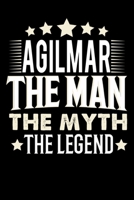 Notizbuch: Agilmar The Man The Myth The Legend (120 gepunktete Seiten als u.a. Tagebuch, Reisetagebuch oder Projektplaner für Vater, Ehemann, Freund, Kumpel, Bruder, Onkel und mehr) (German Edition) 1696848172 Book Cover