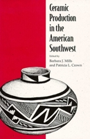 Ceramic Production in the American Southwest 0816520461 Book Cover