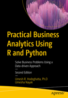 Practical Business Analytics Using R and Python: Solve Business Problems Using a Data-driven Approach 1484287533 Book Cover