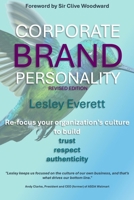 Corporate Brand Personality - Revised Edition: Re-focus your organization's culture to build trust, respect and authenticity B0DTQ35PV6 Book Cover