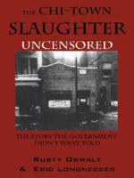 Chi-Town Slaughter' Uncensored 1432700553 Book Cover