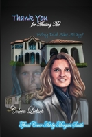 Thank You for Abusing Me: Why Did She Stay? 1942333323 Book Cover
