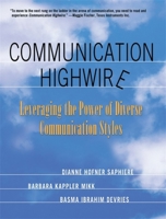 Communication Highwire: Leveraging The Power Of Diverse Communication Styles 1931930155 Book Cover