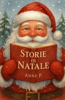 Storie di Natale: Nove racconti illustrati per i bambini (Italian Edition) B0G44T4V68 Book Cover
