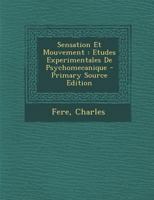 Sensation Et Mouvement: Etudes Experimentales De Psychomecanique 1293549479 Book Cover