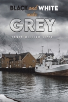 Black and White Make Grey 1398429201 Book Cover