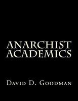 Anarchist Academics 1523906286 Book Cover