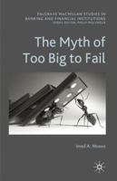 The Myth of Too Big To Fail 0230277764 Book Cover