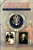 The New Fusion Electoral System: No Political Parties B08QS548MJ Book Cover