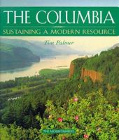 The Columbia: Sustaining a Modern Resource 0898864747 Book Cover