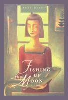 Fishing Up the Moon 0968188435 Book Cover