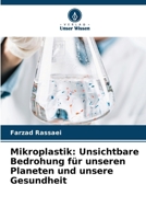 Mikroplastik: Unsichtbare Bedrohung für unseren Planeten und unsere Gesundheit (German Edition) 6207959345 Book Cover