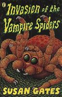 Invasion of the Vampire Spiders 1405656093 Book Cover