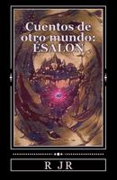 Cuentos de otro mundo: �SALON: Ciudad del Nexo 1546596577 Book Cover