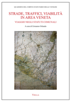 Strade, traffici, viabilita in area Veneta (Quaderni del corpus statuario delle venezie, 5) 8883344960 Book Cover