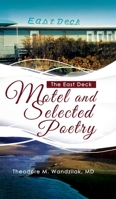 The East Deck Motel and Selected Poetry B0CHV1XV28 Book Cover