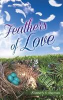 Feathers of Love 1498488269 Book Cover
