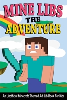 Mine Libs The Adventure 8293738898 Book Cover