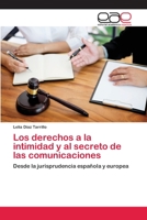 Los derechos a la intimidad y al secreto de las comunicaciones 620210791X Book Cover