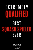 Kalender f�r Squash Spieler: Immerw�hrender Kalender / 365 Tage Tagebuch / Journal [3 Tage pro Seite] f�r Notizen, Planung / Planungen / Planer, Erinnerungen, Spr�che 1699108315 Book Cover