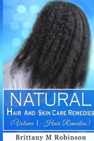Natural Hair and Skin Care Remedies B0B2TTJNZQ Book Cover