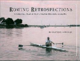 Rowing Retrospectives: A Personal View of New England Masters Sculling 0975978004 Book Cover