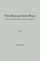 The Human Error Plays: Studies in Failure B0GH1YFBVJ Book Cover