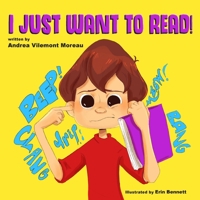 I Just Want to Read! 1733054359 Book Cover