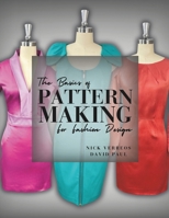Basics of Patternmaking for Fashion Design 0999454358 Book Cover