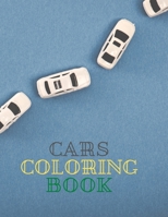 Cars Coloring Book: A coloring book that includes a wide range of cars, from vintage to the most modern types 0828967555 Book Cover