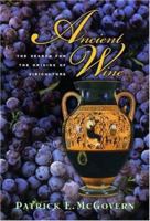 Ancient Wine: The Search for the Origins of Viniculture 0691070806 Book Cover