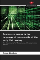 Expressive means in the language of mass media of the early XXI century 6206892808 Book Cover