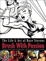 Brush with Passion: The Life and Art of Dave Stevens 1599290103 Book Cover